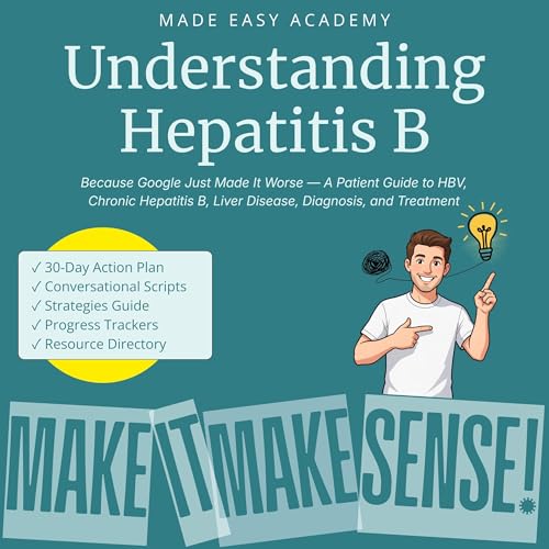 Cover of Understanding Hepatitis B: Because Google Just Made It Worse