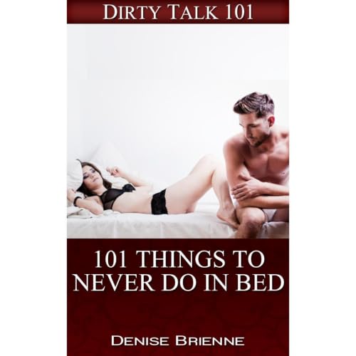 Cover of 101 Things To Never Do In Bed