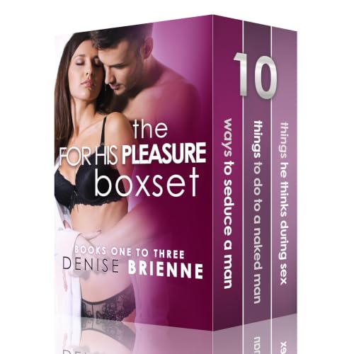 Cover of For His Pleasure Trilogy (3 Books In 1): What Men Think, Things To Do To A Naked Man & Ways To Seduce A Man