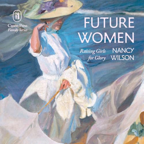 Cover of Future Women: Raising Girls for Glory