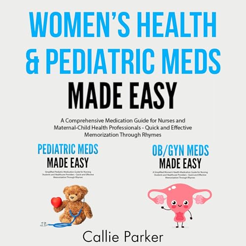 Cover of Women's Health & Pediatric Meds Made Easy
