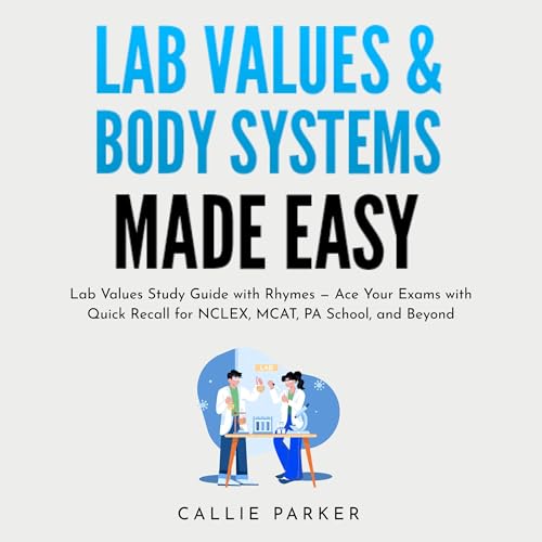 Cover of Lab Values & Body Systems Made Easy