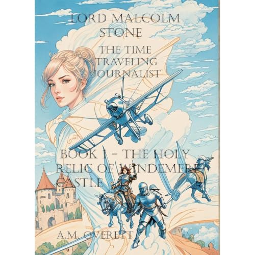 Cover of Lord Malcolm Stone – The Time Traveling Journalist