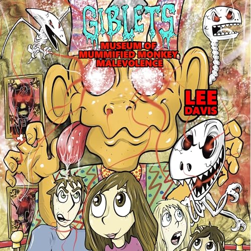 Cover of Giblets: Museum of Mummified Monkey Malevolence