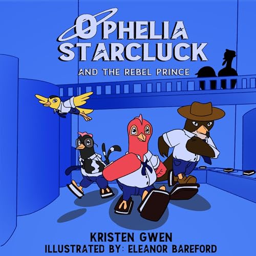 Cover of Ophelia Starcluck and the Rebel Prince