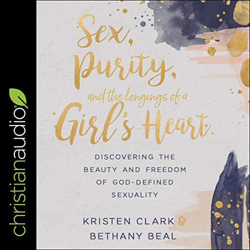 Cover of Sex, Purity, and the Longings of a Girl’s Heart
