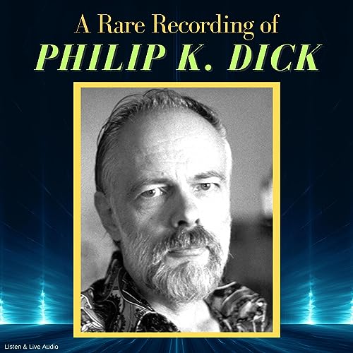 Cover of A Rare Recording of Philip K. Dick
