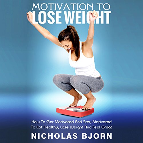 Cover of Motivation To Lose Weight