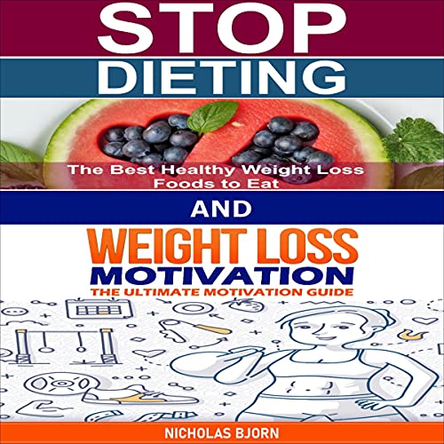 Cover of Stop Dieting & Weight Loss Motivation