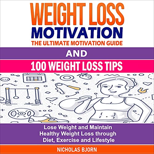 Cover of Weight Loss Motivation & 100 Weight Loss Tips