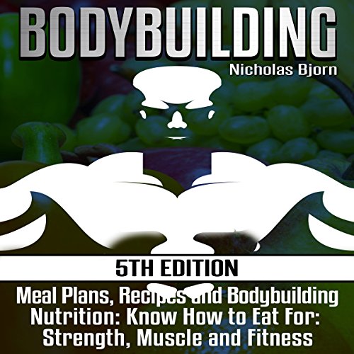 Cover of Bodybuilding: Meal Plans, Recipes and Bodybuilding Nutrition