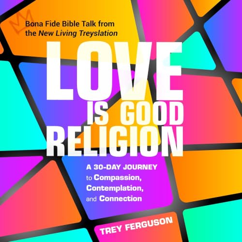 Cover of Love Is Good Religion