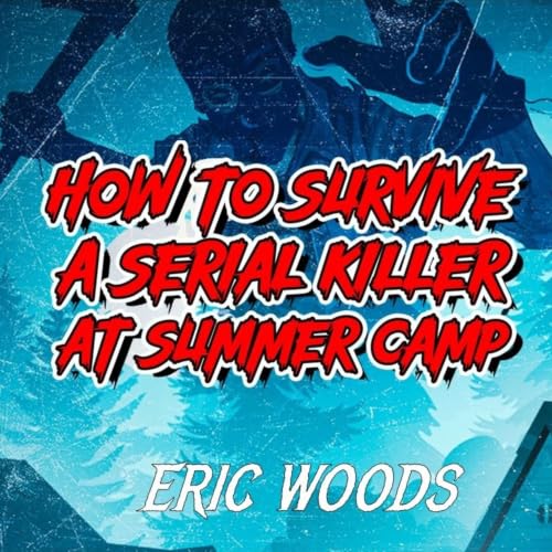 Cover of How to Survive a Serial Killer at Summer Camp