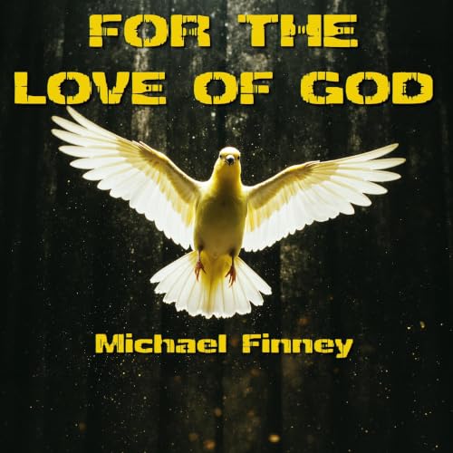 Cover of For the Love of God