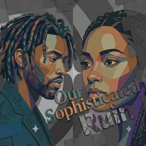 Cover of Our Sophisticated Ruin