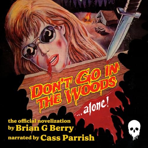Cover of Don't Go in the Woods... Alone!