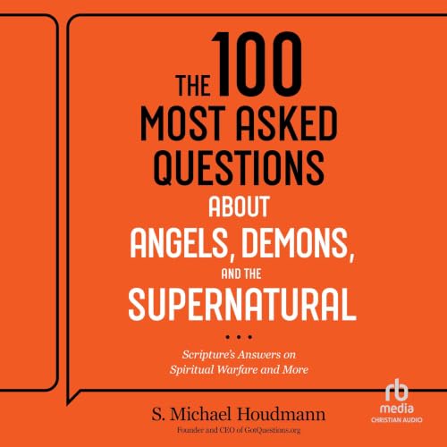 Cover of The 100 Most Asked Questions about Angels, Demons, and the Supernatural