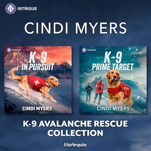 Cover of Harlequin Intrigue K-9 Avalanche Rescue Collection