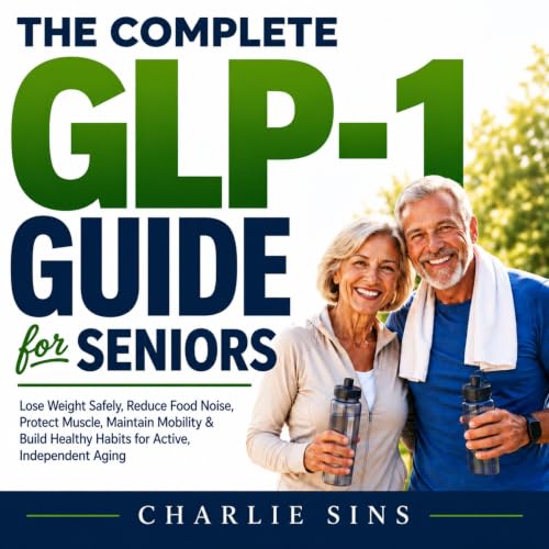 Cover of The Complete GLP-1 Guide for Seniors