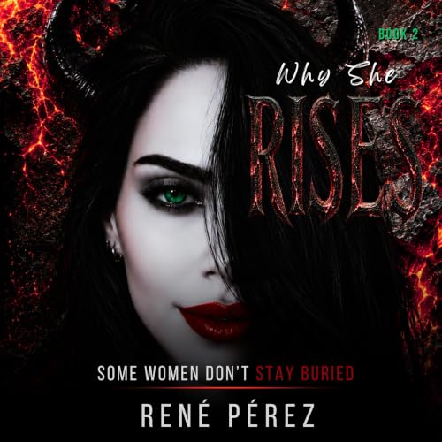 Cover of Why She Rises: Some Women Don’t Stay Buried