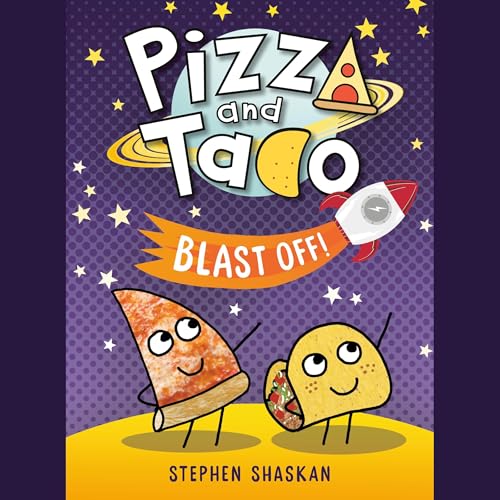 Cover of Pizza and Taco Blast Off!