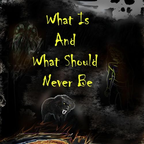 Cover of What Is and What Should Never Be