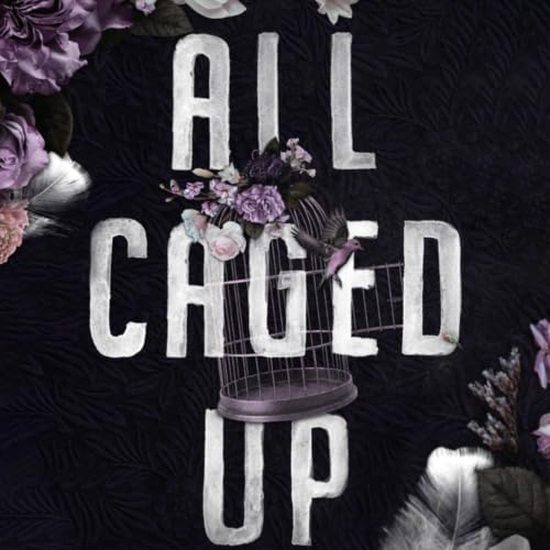 Cover of All Caged Up