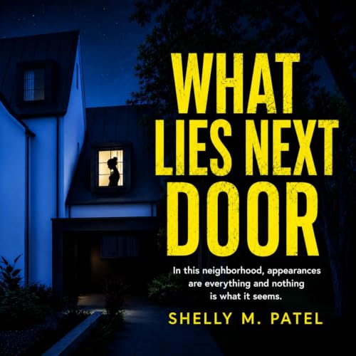 Cover of What Lies Next Door
