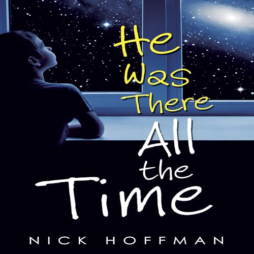 Cover of He Was There All the Time