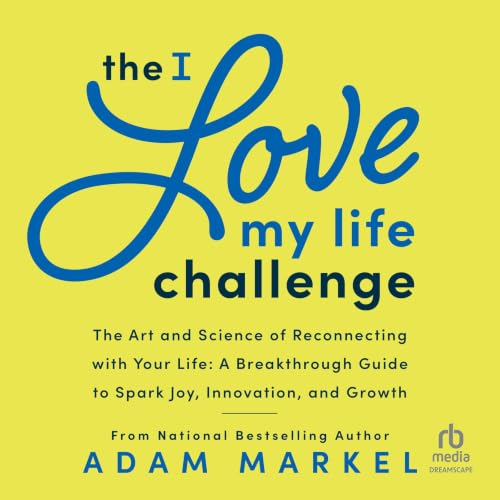 Cover of The I Love My Life Challenge
