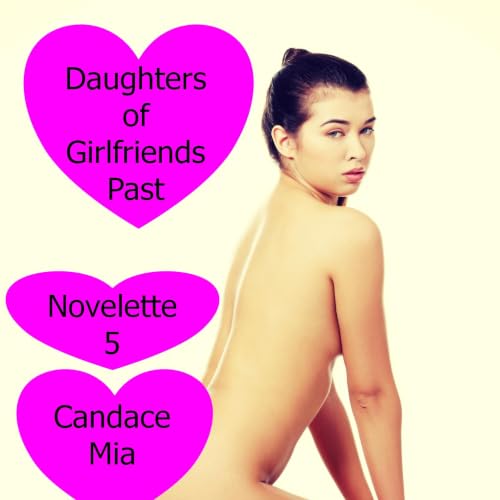 Cover of Daughters of Girlfriends Past: Novelette 5