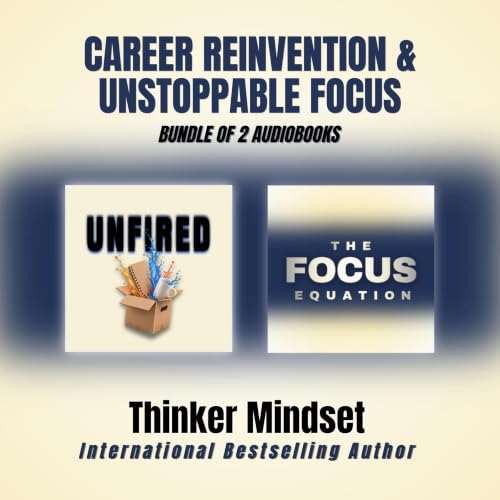 Cover of Career Reinvention & Unstoppable Focus: Bundle of 2 Audiobooks
