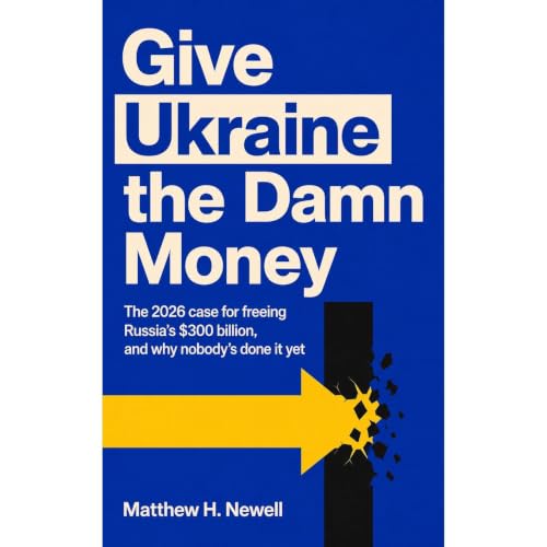 Cover of Give Ukraine the Damn Money