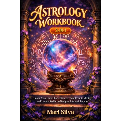 Cover of Astrology Workbook 3-in-1: Unlock Your Birth Chart, Discover Your Cosmic Identity, and Use the Zodiac to Navigate Life with Purpose