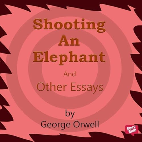 Cover of Shooting an Elephant and other Essays