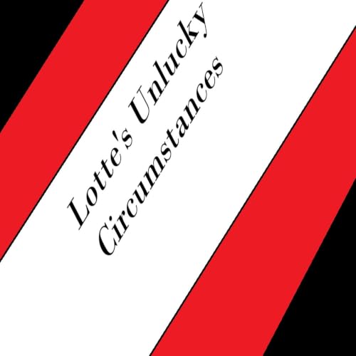 Cover of Lotte's Unlucky Circumstances
