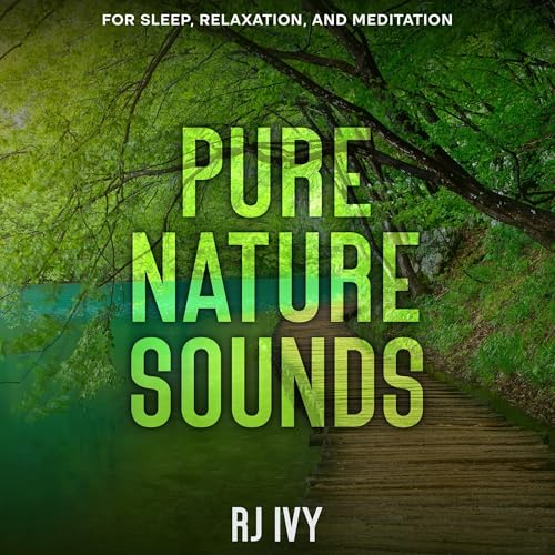 Cover of Pure Nature Sounds: For Sleep, Relaxation, and Meditation