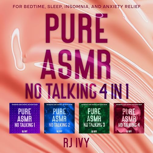 Cover of Pure ASMR No Talking 4 in 1: For Bedtime, Sleep, Insomnia, and Anxiety Relief
