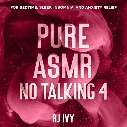 Cover of Pure ASMR No Talking 4