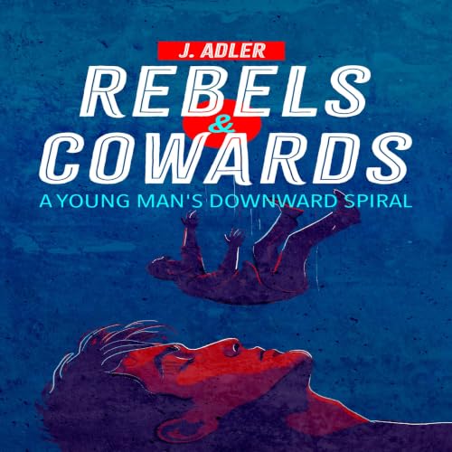 Cover of Rebels & Cowards