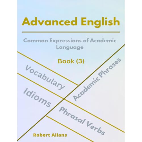 Cover of ADVANCED ENGLISH Idioms, Phrasal Verbs, Vocabulary and Phrases - Book (3)