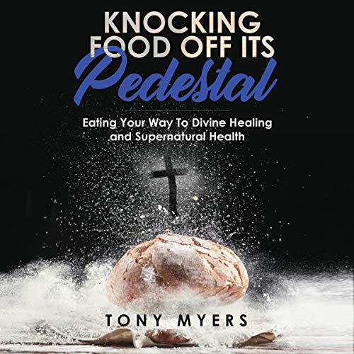 Cover of Knocking Food Off Its Pedestal