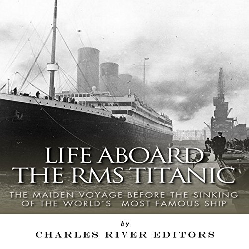 Cover of Life Aboard the RMS Titanic