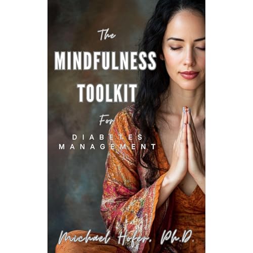 Cover of The Mindfulness Toolkit for Diabetes Management