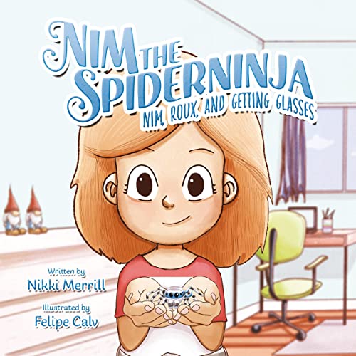 Cover of Nim the Spiderninja: Nim, Roux, and Getting Glasses