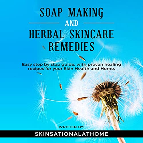 Cover of Soap Making and Herbal Skincare Remedies