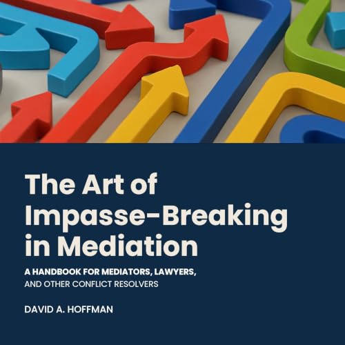 Cover of The Art of Impasse-Breaking in Mediation