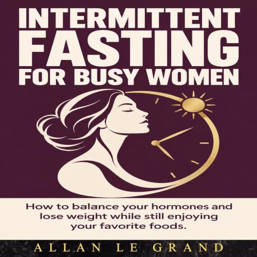Cover of Intermittent Fasting for Busy Women