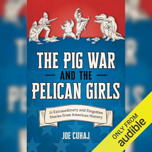 Cover of The Pig War and the Pelican Girls