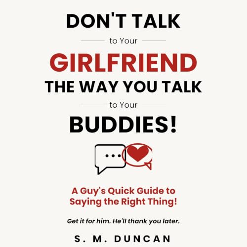 Cover of Don't Talk to Your Girlfriend the Way You Talk to Your Buddies!